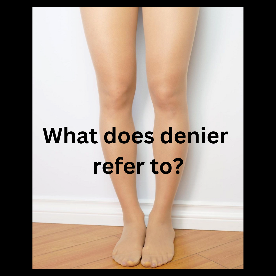 What does "denier" mean in reference to Pantyhose?
